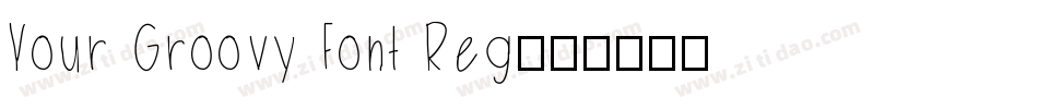 Your Groovy Font Reg字体转换